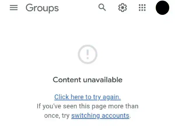 A screenshot of the Google Account Groups page, showing a ‘Content unavailable’ error message.